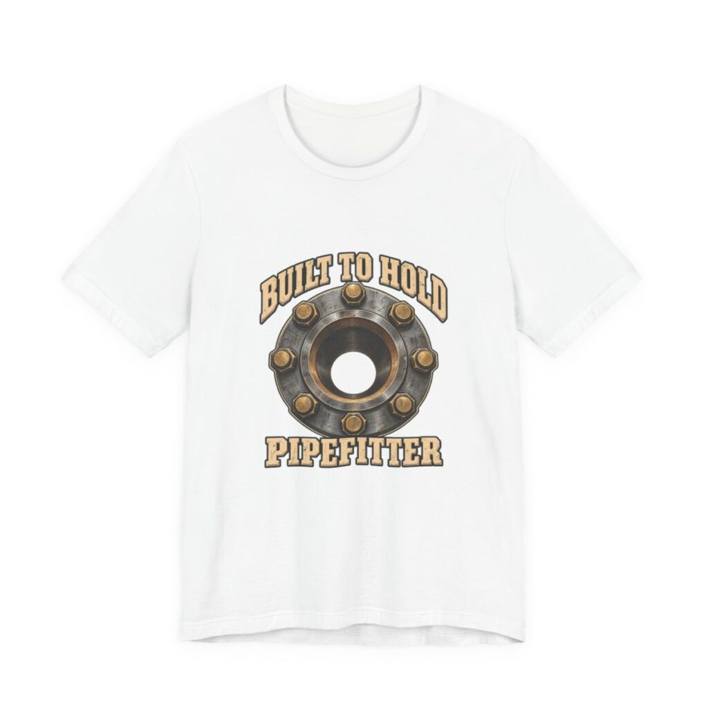 Built To Hold Pipefitter Tee